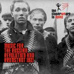 the closer we are to dying - Music for the Russian Revolution and Kronstadt 1921